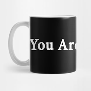 You Are Enough Mug